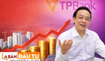 “Đặt cược” vào bất động sản, TPBank của ông Đỗ Minh Phú báo lãi tăng nhờ dấu ấn… quản trị kế toán