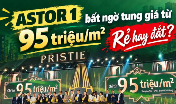 ASTOR 1 Ở "KHU NHÀ GIÀU" CIPUTRA BẤT NGỜ TUNG GIÁ TỪ 95 TRIỆU/M2: RẺ THẬT HAY CHỈ CÓ VẺ RẺ?!