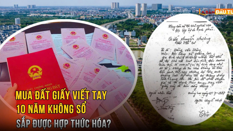 Mua đất giấy tay từ 2014–2024, sắp được cấp sổ?