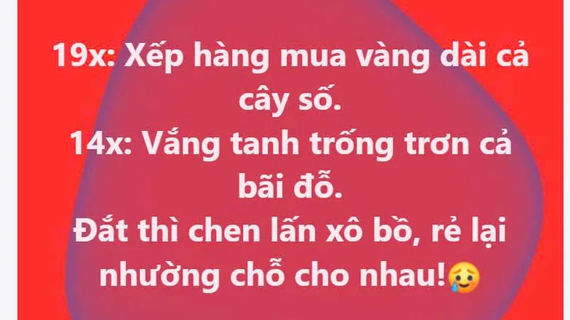 Giá vàng 19x thì chen nhau mua, 14x lại nhìn nhau… nhường lượt, vì sao lạ thế?