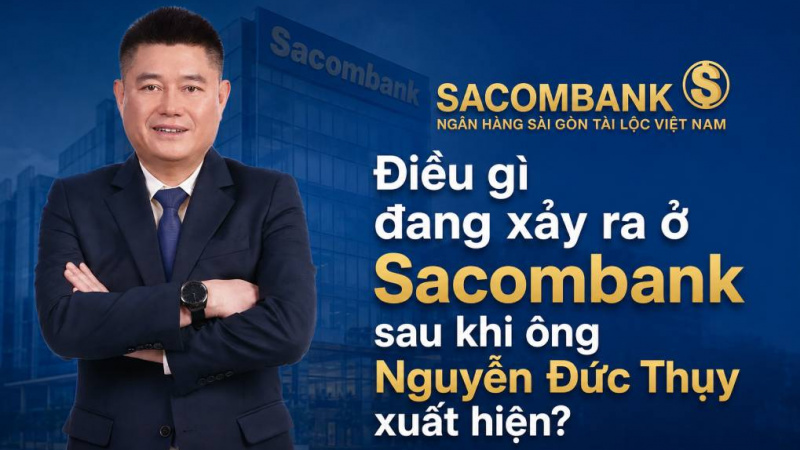 6 tháng cắt gần 3.800 nhân sự: Điều gì đang xảy ra ở Sacombank sau khi ông Nguyễn Đức Thụy xuất hiện?