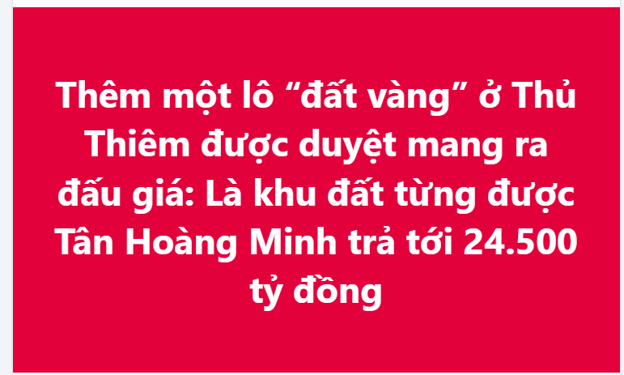 Thêm một lô “đất vàng” ở Thủ Thiêm được duyệt mang ra đấu giá: Là khu đất từng được Tân Hoàng Minh trả tới 24.500 tỷ đồng