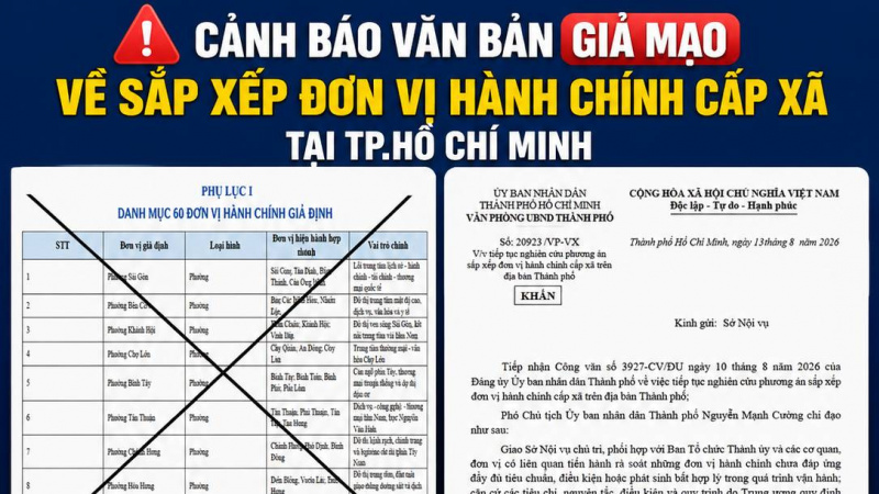 Xuất hiện tình trạng giả mạo văn bản sắp xếp đơn vị hành chính cấp xã tại TP.HCM