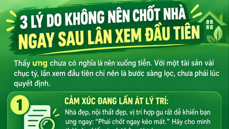 3 LÝ DO KHÔNG NÊN CHỐT NHÀ NGAY SAU LẦN XEM ĐẦU TIÊN