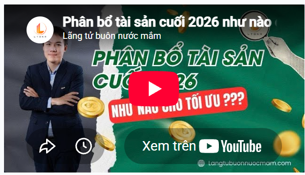 Phân bổ tài sản cuối 2026 như nào cho tối ưu?